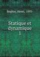 Statique et dynamique. 1, Beghin, Henri, 1893- 