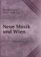 Neue Musik und Wien, Stefan, Paul, 1879-1943 