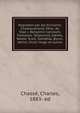 Napole?on par les e?crivains; Chateaubriand, Mme. de Stae?l, Benjamin Constant, Fontanes, Talleyrand, G?the, Walter Scott, Stendhal, Byron, Heine, Victor Hugo et autres, Chasse?, Charles, 1883- ed 