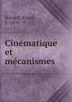 Cine?matique et me?canismes, Bricard, Raoul, b. 1870 