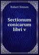 Sectionum conicarum libri v, Robert Simson 
