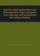 Zuverla?ssige nachrichten von dem gegenwa?rtigen zustande, vera?nderung und wachsthum der wissenschaften, Pre-1801 Imprint Collection (Library of Congress) DLC [from old catalog] 