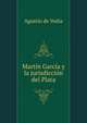 Martin Garcia y la jurisdiccion del Plata, Agustin de Vedia 