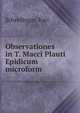 Observationes in T. Macci Plauti Epidicum microform, Schredinger, Karl 