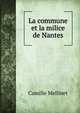 La commune et la milice de Nantes, Camille Mellinet 