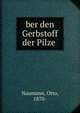 Ber den Gerbstoff der Pilze, Naumann, Otto, 1870- 
