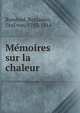 Me?moires sur la chaleur, Rumford, Benjamin, Graf von, 1753-1814 