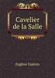 Cavelier de la Salle, Eugene Guenin 
