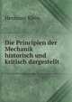 Die Principien der Mechanik historisch und kritisch dargestellt, Hermann Klein 