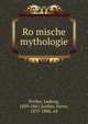 Ro?mische mythologie, Preller, Ludwig, 1809-1861,Jordan, Henri, 1833-1886, ed 
