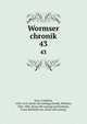 Wormser chronik. 43, Zorn, Friedrich, 1538-1610. [from old catalog],Arnold, Wilhelm, 1836-1883, [from old catalog] ed,Flersheim, Franz Berthold von. [from old catalog] 