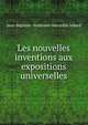 Les nouvelles inventions aux expositions universelles, Jean-Baptiste -Ambroise-Marcellin Jobard 