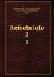 Reisebriefe. 2, Wackenroder, Wilhelm Heinrich, 1773-1798,Ho?hn, Heinrich, 1881- 