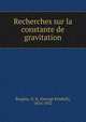 Recherches sur la constante de gravitation, Burgess, G. K. (George Kimball), 1874-1932 