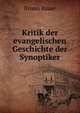 Kritik der evangelischen Geschichte der Synoptiker, Bruno Bauer 