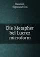 Die Metapher bei Lucrez microform, Raumer, Sigmund von 