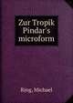 Zur Tropik Pindar's microform, Ring, Michael 