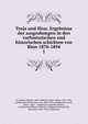 Troja und Ilion. Ergebnisse der ausgrabungen in den vorhistorischen und historischen schichten von Ilion 1870-1894. 1, Do?rpfeld, Wilhelm, 1853-1940,Bru?ckner, Alfred, 1861-1936, collaborator,Fritze, Hans von, 1869-1919, collaborator,Go?tze, Alfred, 1865- , collaborator,Schmidt, Hubert, collaborator,Wilberg, Wilhelm, collaborator,Winnefeld, Hermann, 1862-1918, collab 