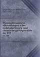 Thermodynamische abhandlungen uber molekulartheorie und chemische gleichgewichte. no. 139, Guldberg, Cato Maximilian, 1836-1902 