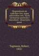 Disputationis de codicibus mss. atque editionibus vett. Taciti Germaniae particula I microform : dissertatio quam ., Tagmann, Robert, 1822- 