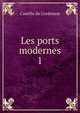 Les ports modernes. 1, Camille de Cordemoy 