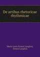 De artibus rhetoricae rhythmicae, Marie Louis Ernest Langlois, Ernest Langlois 