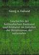 Geschichte der holl?ndischen Baukunst und Bildnerei im Zeitalter der Renaissance, der nationalen ., Georg A. Galland 