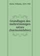 Grundlagen des mehrstimmigen satzes (harmonielehre), Klatte, Wilhelm, 1870-1930 