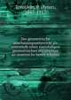 Der geometrische anschauungsunterricht als unterstufe eines zweistufigen geometrischen unterrichtes an unseren ho?heren schulen, Treutlein, P. (Peter), 1845-1912 