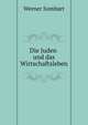 Die Juden und das Wirtschaftsleben, Werner Sombart 