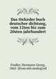 Das Oxforder buch deutscher dichtung, vom 12ten biz zum 20sten jahrhundert, Fiedler, Hermann Georg, 1862- [from old catalog] ed 