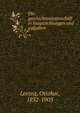 Die geschichtswissenschaft in hauptrichtungen und aufgaben, Lorenz, Ottokar, 1832-1903 