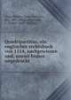Quadripartitus, ein englisches rechtsbuch von 1114, nachgewiesen und, soweit bisher ungedruckt, Great Britain. Laws, statutes, etc., 449-1006,Liebermann, F. (Felix), 1851-1925, ed 