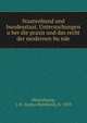 Staatenbund und bundesstaat. Untersuchungen u?ber die praxis und das recht der modernen bu?nde, Westerkamp, J. B. (Justus Bernhard), b. 1839 