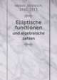 Elliptische functionen. und algebraische zahlen, Weber, Heinrich, 1842-1913 