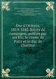 Duc d'Orle?ans, 1810-1842. Re?cits de campagne, publie?s par ses fils, le comte de Paris et le duc de Chartres, Orle?ans, Ferdinand-Philippe-Louis-Charles-Henri, duc d', 1810-1842,Paris, Louis-Philippe-Albert d'Orle?ans, comte de, 1838-1894,Chartres, Robert Philippe Louis Eugene Ferdinand d'Orleans, duc de, 1840-1910, joint ed 