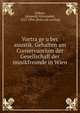 Vortra?ge u?ber auustik. Gehalten am Conservaorium der Gesellschaft der musikfreunde in Wien, Zellner, L[eopold] A[lexander], 1823-1894. [from old catalog] 