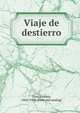 Viaje de destierro, Grez, Vicente, 1843-1909. [from old catalog] 