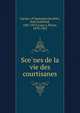 Sce?nes de la vie des courtisanes, Lucian, of Samosata,Jacobitz, Karl Gottfried, 1807-1875,Louy?s, Pierre, 1870-1925 