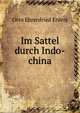 Im Sattel durch Indo-china, Otto Ehrenfried Ehlers 