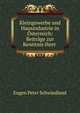 Kleingewerbe und Hausindustrie in ?sterreich: Beitr?ge zur Kenntnis ihrer ., Eugen Peter Schwiedland 