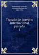Tratado de derecho internacional privado. 1, Bustamante y Sirve?n, Antonio Sa?nchez de, 1865-1951 