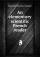 An elementary scientific French reader, Mariotte-Davies, Pauline 