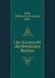 Das staatsrecht des Deutschen Reiches, Zorn, Philipp Karl Ludwig, 1850- 