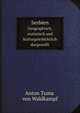 Serbien. Geographisch, statistisch und Kulturgeschichtlich dargestellt, Tuma von Waldkampf, Anton 