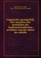 Ungarische agrarpolitik. Der ursachen des preisfalles der landwirtschaftlichen produkte und die mittel der abhilfe, Tisza, Istva?n, gro?f, 1861-1918. [from old catalog] 