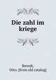 Die zahl im kriege, Berndt, Otto. [from old catalog] 