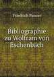 Bibliographie zu Wolfram von Eschenbach, Friedrich Panzer 