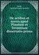 De actibus et scenis apud Plautum et Terentium dissertatio prima, Wolff, Gottfried August Benedict 