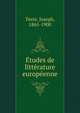 E?tudes de litte?rature europe?enne, Texte, Joseph, 1865-1900 